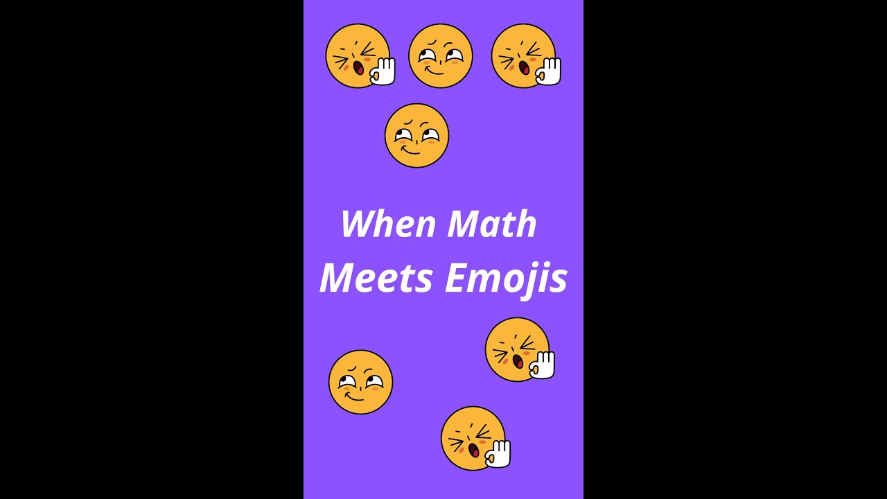 When Math Meets Emojis 