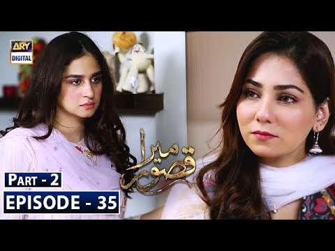 Mera Qasoor — Episode 35
