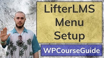 How to Edit LifterLMS Site Menus