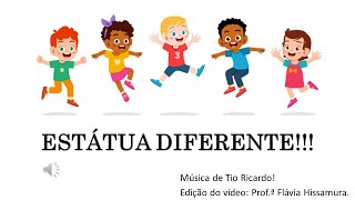 ESTÁTUA DIFERENTE - Música Tio Ricardo