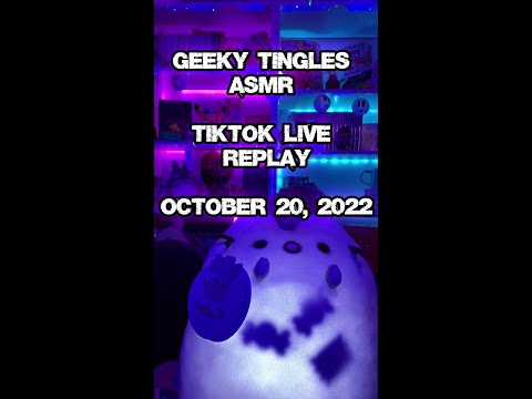 TikTok #ASMR Live Replay 10.20.22