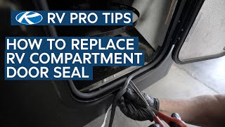 RV Pro Tips: How to Replace your Compartment Door Seal