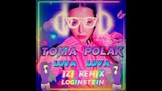 Toma Polak - Лова-Лова  (LOGINSTEIN IZI REM8X)