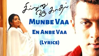 Video thumbnail of "Munbe Vaa Song (Lyrics) | Suriya, AR Rahman | Sillunu Oru Kadhal"