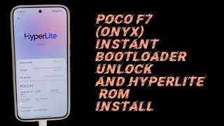 POCO F7 (ONYX) INSTANT BOOTLOADER UNLOCK✔️🆗AND HYPERLITE INSTALL☑️🆗NO NEED WAITING❎