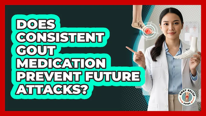 Does Consistent Gout Medication Prevent Future Attacks?