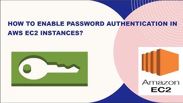How to Enable Password Authentication in AWS ec2 Instances