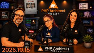 PHP Podcast - 2026.10.15 Joe, Sara, and Holly