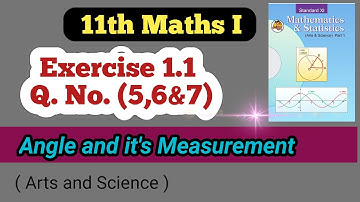 Class 11th Math Part 1 Exercise 1.1 Q No 5,6 & 7 | Angle and its Measurement