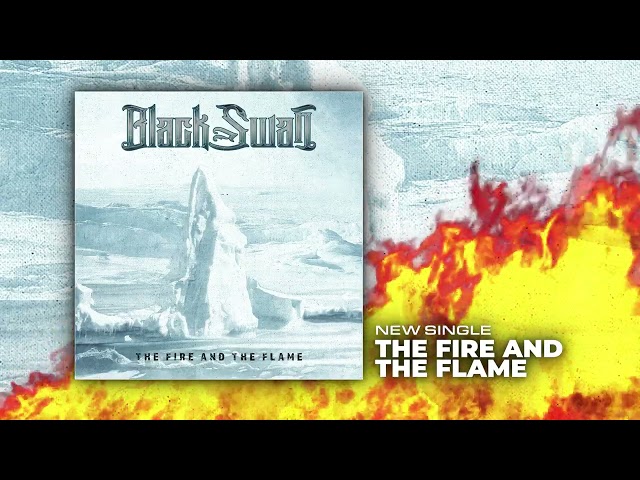 Black Swan - The Fire And The Flame