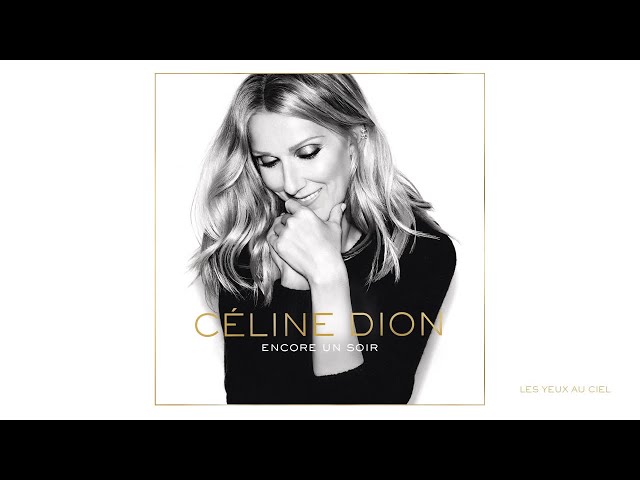 Céline Dion - Les yeux au ciel