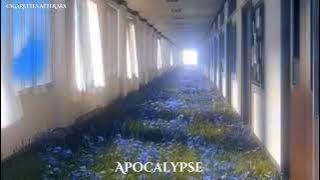 Apocalypse (sped up)