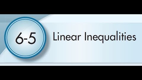 6-5 Linear Inequalities