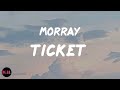 Ticket Lyrics Morray mp3