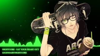 Nightcore - Eat Your Heart Out