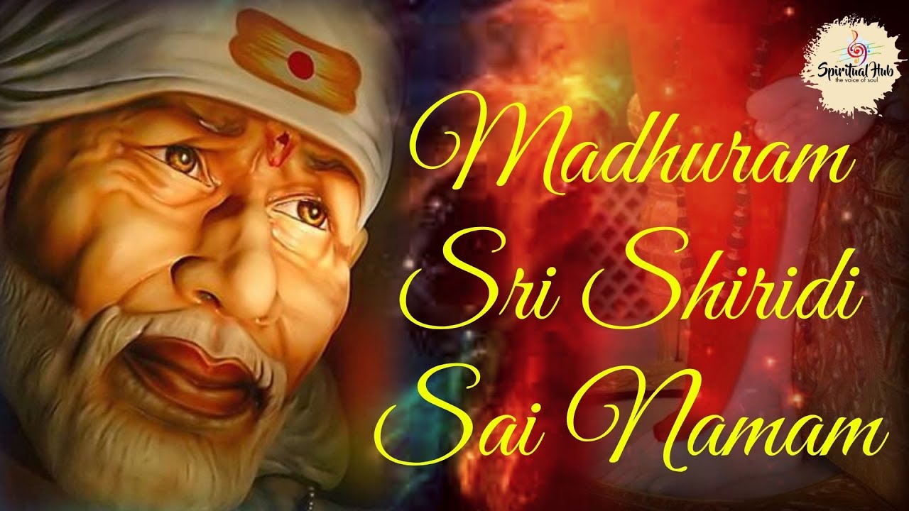 Madhuram sri shirdi sai namam song download