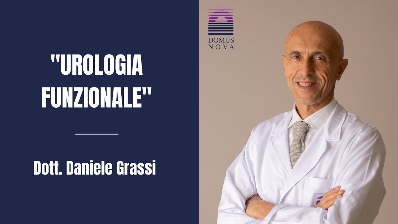 Urologia Funzionale insieme al Dott. Grassi