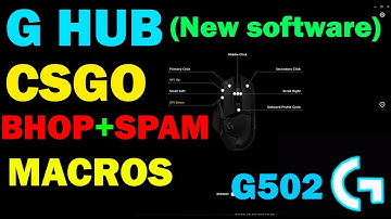 Logitech G hub create CSGO macros (BHOP and SPAM) EZ