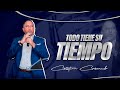 TODO TIENE SU TIEMPO - APOSTOL CRISTIAN CORONADO