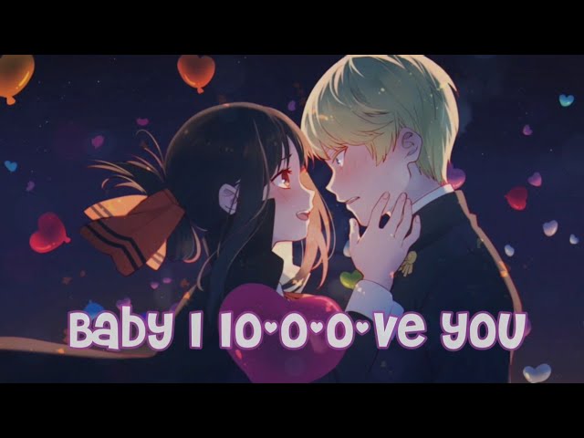 Nightcore - Baby I love you (Tiffany Alvord)