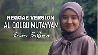 AL QOLBU MUTAYYAM (REGGAE VERSION) COVER DIAN SILFANI