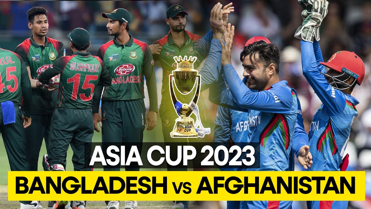 bangladesh afghanistan asia cup live video