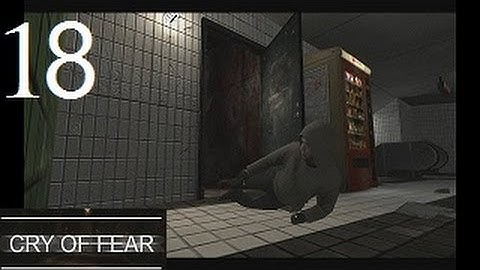 Cry Of Fear Part 18: You Will Not Survive