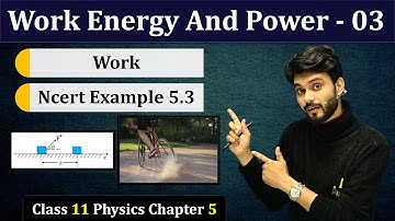 Work Class 11 Physics | Example 5.3 Physics Class 11