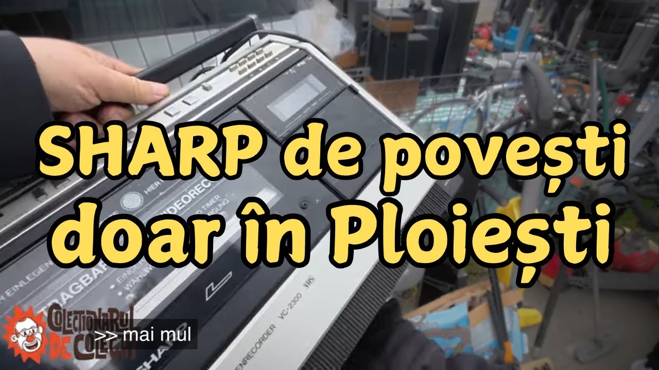 Video SHARP VC-2300 - Raritate în Târgul de vechituri Ploiești 