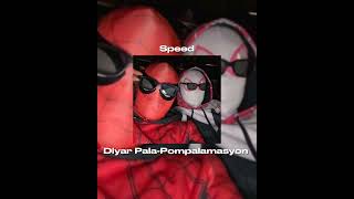 Diyar Pala-Pompalamasyon [Speed Up] -Lizzom