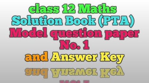 12th Std Maths PTA Modelquestion paper No. 1 | Answer key | Solution Book | Vincent Maths |