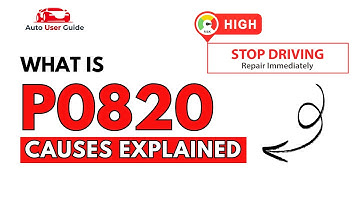 What is P0820 : Engine Error Code Causes Explained