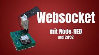 Famous Websocket Server mit Node-RED und ESP32 | Echtzeit-Kommunikationsprotokoll | 1/2 Wealth
