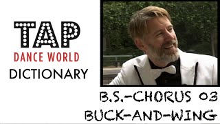Tap Dance Dictionary / B.S.-CHORUS 03 Buck-and-Wing / Dictionnaire claquettes - TUTO TAP TDW screenshot 5