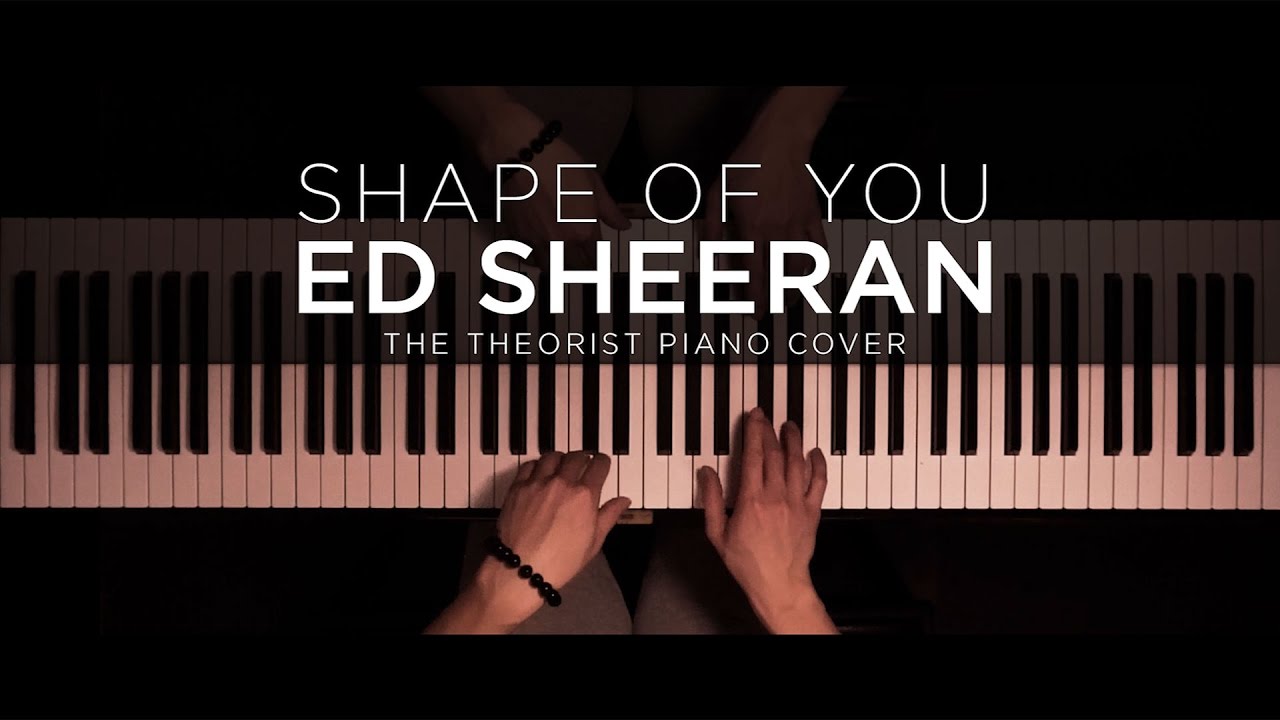 Ed Sheeran Shape Of You The Theorist Piano Cover Youtube