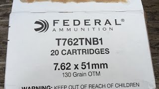 7.62x51mm, 130gr OTM, Federal Ammunition T762TNB1 (MK319 Mod 0) Velocity Test 7.62x51mm, 130gr OTM, Federal Ammunition T762TNB1 (MK319 Mod 0) Velocity Test