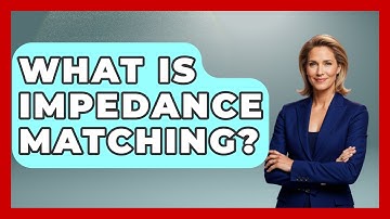 What Is Impedance Matching? - NextGen Viewing and Audio