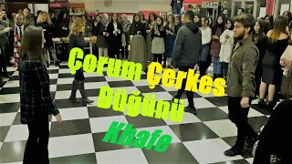 ÇERKES DÜĞÜNÜ | QAFE | ÇORUM ZEXES GECESİ