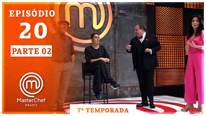 MASTERCHEF BRASIL (24/11/2020) | PARTE 2 | EP 20 | TEMP 07