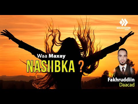 Waa Maxay Nasiibka?