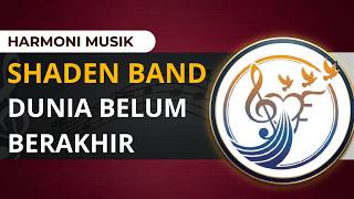 SHADEN BAND - DUNIA BELUM BERAKHIR  - JAZZ (  Cover Lirik Video )