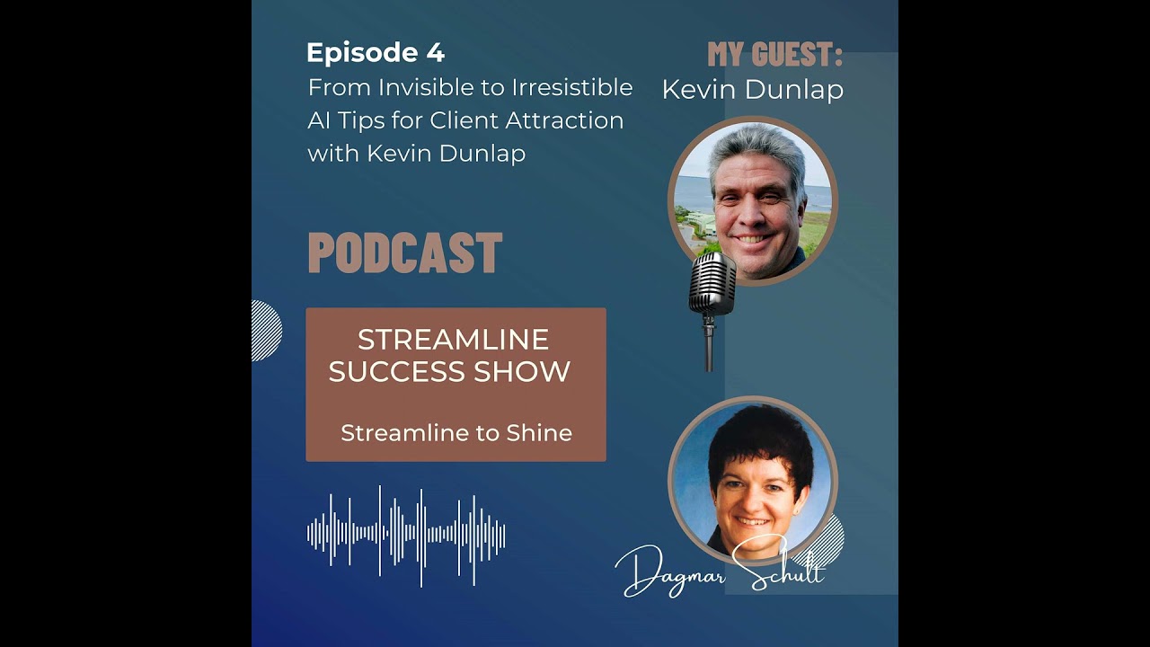 From Invisible to Irresistible: AI Tips for Client Attraction with Kevin Dunlap