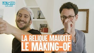 La Relique Maudite : Le Making-of