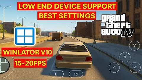 GTA 4 on Android :-Winlator v10! Best Low-End Device Setup & Settings