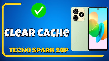 Clear Cache Tecno Spark 20p