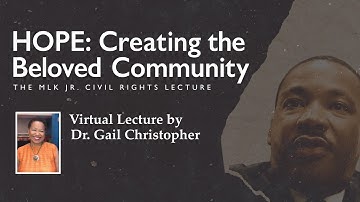 MLK Lecture | HOPE: Creating the Beloved Community
