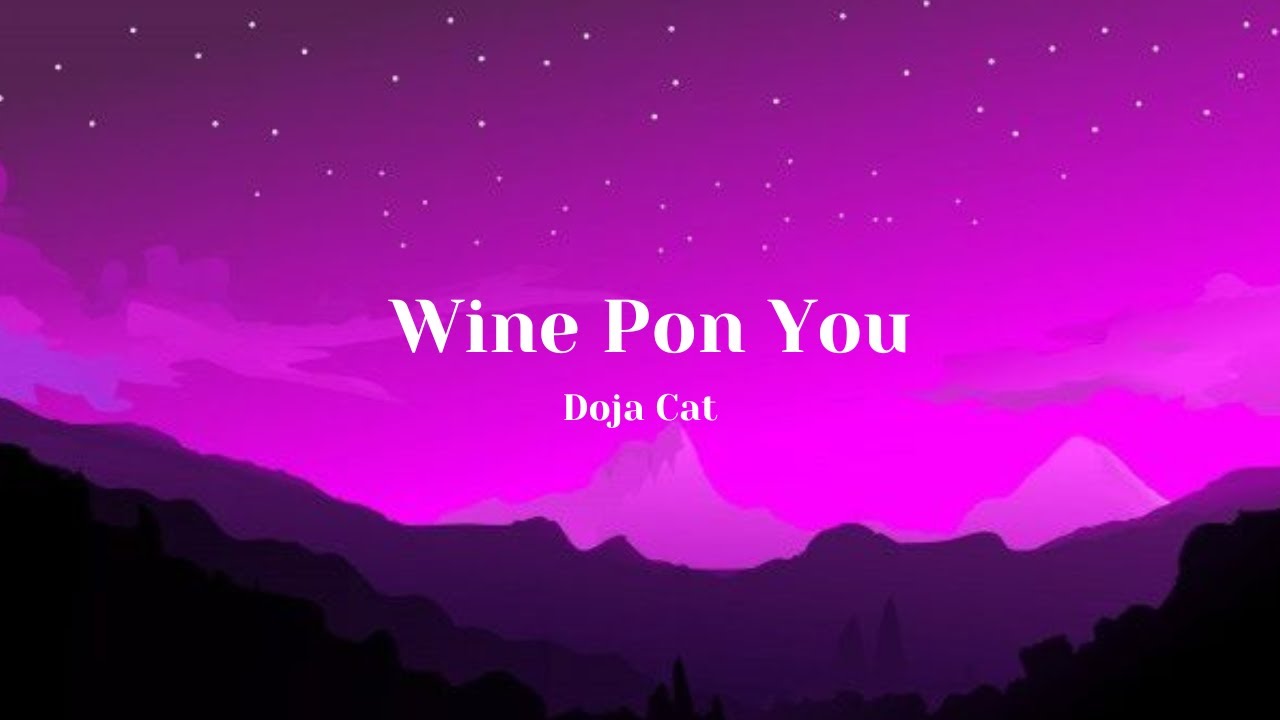 Doja Cat Wine Pon You (Lyrics) ft. Konshens YouTube