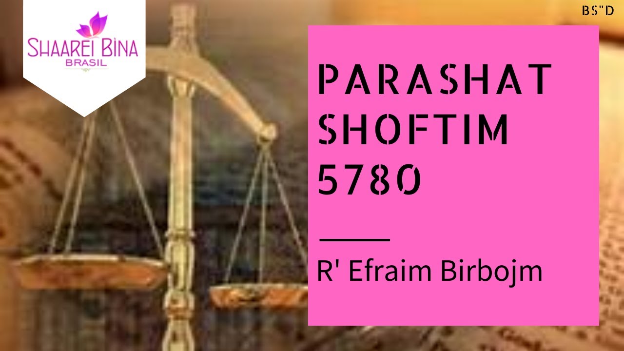 Parashá Shoftim 5780/ 2020