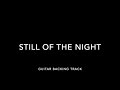 Whitesnake - Still of the night - Guitar backing track (with Vocal)