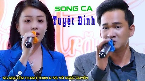 Cặp Đôi Chuông Được Yêu Thích Hiên Có Giọng Hát Ngọt Ngào Nguyễn Thanh Toàn ft Võ Ngọc Quyền